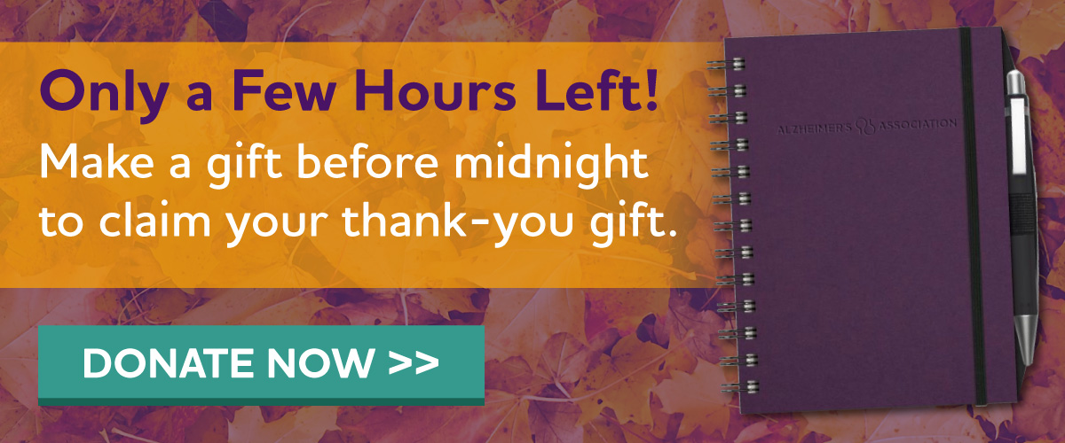 Only a Few Hours Left! Make a gift before midnight to claim your thank-you gift.