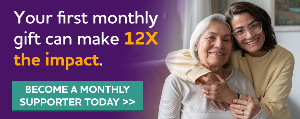 Your first monthly gift can make 12X the impact.
