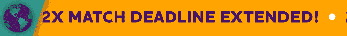 2X MATCH DEADLINE EXTENDED!